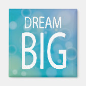 Dream Big Magnet (Vorne)