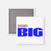 Dream Big Magnet (Vorderseite/Rückseite)