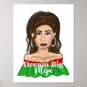 Dream Big Mija Quote Latina Portrait Poster