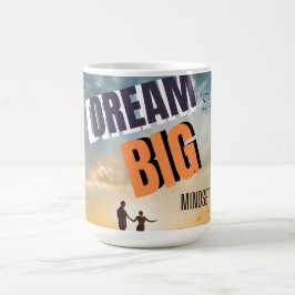 DREAM BIG MINDSET KAFFEETASSE