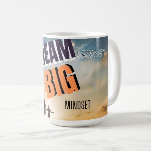 DREAM BIG MINDSET KAFFEETASSE (VorderseiteRechts)