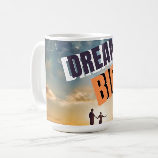 DREAM BIG MINDSET KAFFEETASSE (Vorderseite Links)