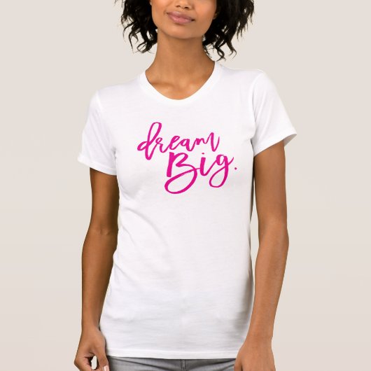 DREAM BIG minimale Skriptanschalt-Lebensdauer Zita T-Shirt (Vorderseite)