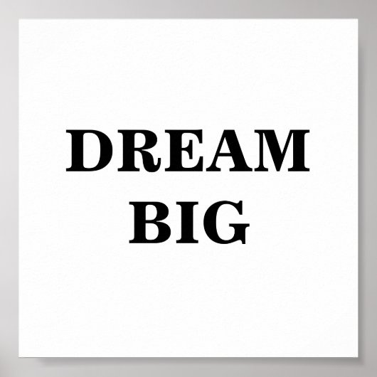 Dream Big Minimalistisch Poster (Vorne)