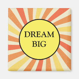 Dream Big Motivierend Kühlschrank Magnet