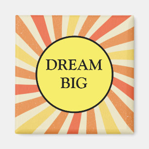 Dream Big Motivierend Kühlschrank Magnet