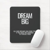 Dream Big Mousepad (Mit Mouse)