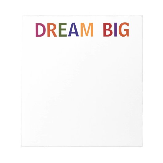 Dream Big Multicolored Notizblock (Vorderseite)