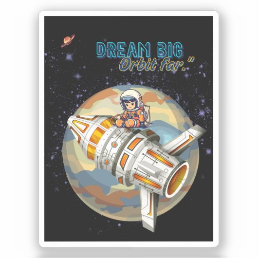 DREAM BIG ORBIT FAR AUFKLEBER (Vorderseite)