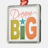 Dream BIG Ornament (Links)