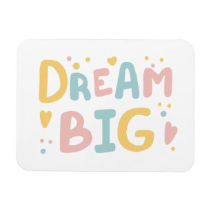 Dream Big Pastel Hearts Magnet