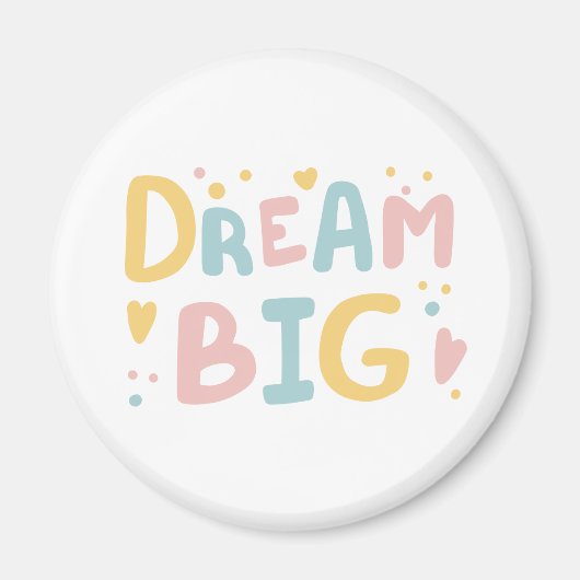 Dream Big Pastel Hearts Magnet (Vorne)