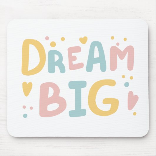 Dream Big Pastel Hearts Mousepad (Vorne)