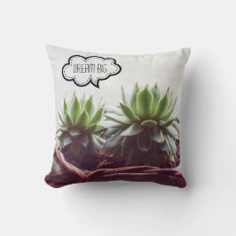 Dream Big Phrase Succulent Aeonium Kissen