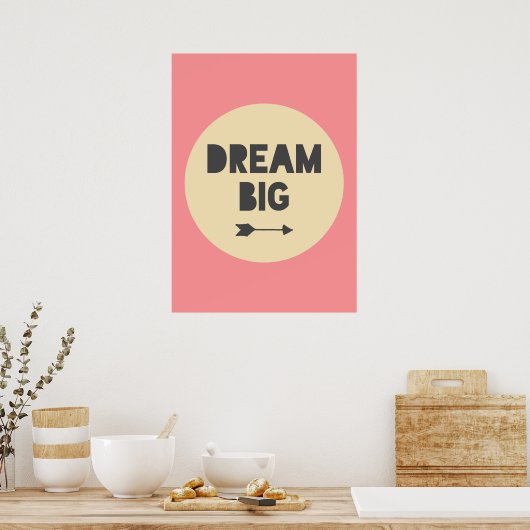 Dream Big Poster (Küche)