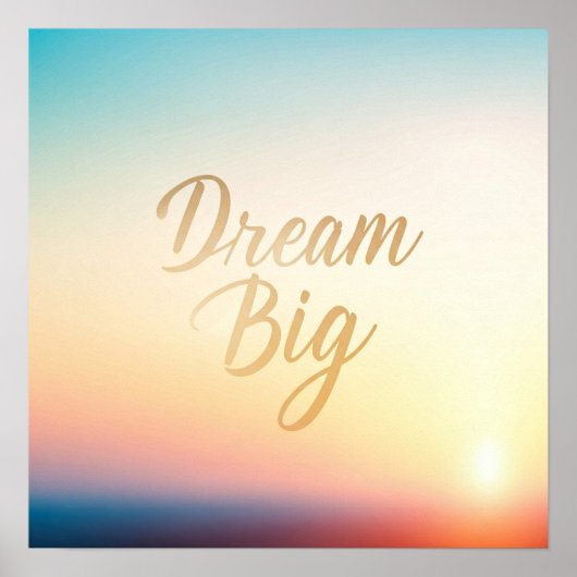 Dream Big Poster (Vorne)