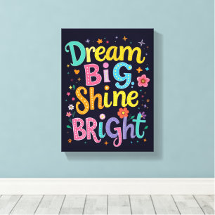 *Dream Big - Premium Wrapped Canvas (Glanz) Leinwanddruck