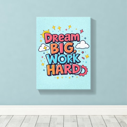 *Dream Big* - Premium Wrapped Canvas (Glanz) Leinwanddruck (Insitu (Holzboden))