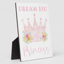 Dream Big Princess Girl's Room Sign Fotoplatte