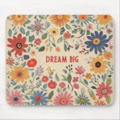 Dream Big Quote Mousepad - Blumen (Vorne)