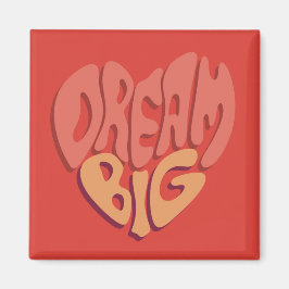 Dream Big: Red Heart Powerful Slogan Magnet