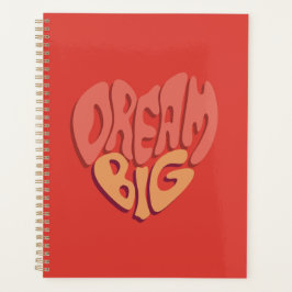 Dream Big: Red Heart Powerful Slogan Planer