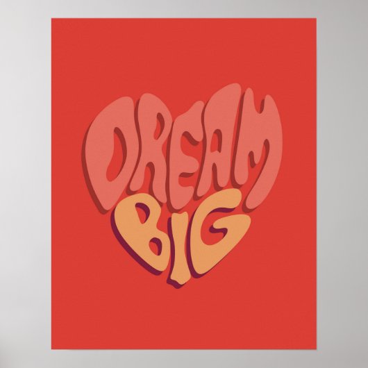 Dream Big: Red Heart Powerful Slogan Poster (Vorne)
