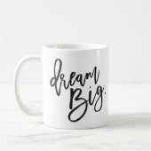 DREAM BIG schwarze minimale Skriptpositive Lebensd Kaffeetasse (Links)