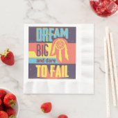 Dream Big Serviette (Beispiel)