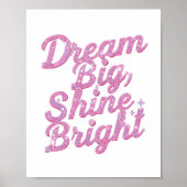 "Dream Big Shine Bright" Empowerment Poster (Vorne)