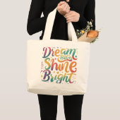 Dream Big, Shine Bright Jumbo Tote Bag Stoffbeutel (Vorderseite (Produkt))
