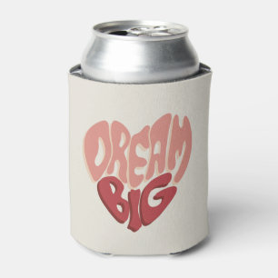 Dream Big: Sinnvolles Sprichwort für den Erfolg Dosenkühler