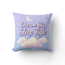 "Dream Big Sleep Tight"