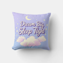 "Dream Big Sleep Tight" Kissen