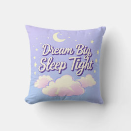 "Dream Big Sleep Tight" Kissen