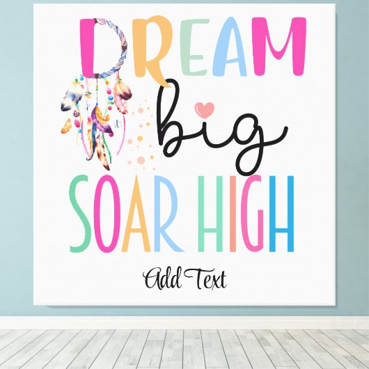 Dream Big Soar High Boho Motivierend Personalisier Leinwanddruck (Insitu (Holzboden))