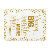 Dream Big Sparkle Mehr Shine Bright Gold Confetti Magnet (Horizontal)