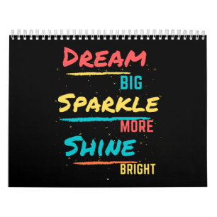 Dream Big Sparkle Mehr Shine Helle Kalender