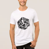 Dream Big. Start Small. Act Now. – Bold Motivation Tri-Blend Shirt (Vorderseite)
