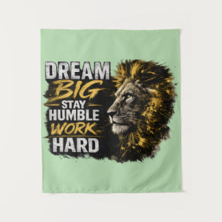 Dream Big Stay Humble Work Hard – Motivational Wandteppich