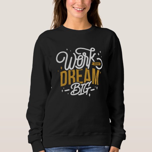 Dream Big Sweatshirt (Vorderseite)