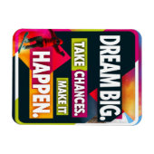 Dream Big Take Chancen Magnet (Horizontal)