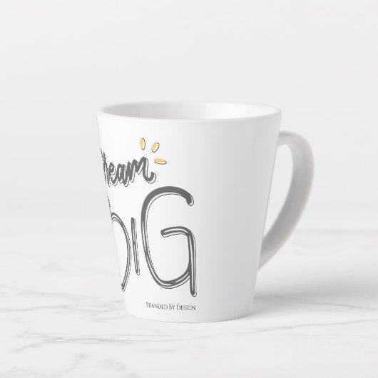 "Dream Big"-Tasse Milchtasse (Rechte Ecke)