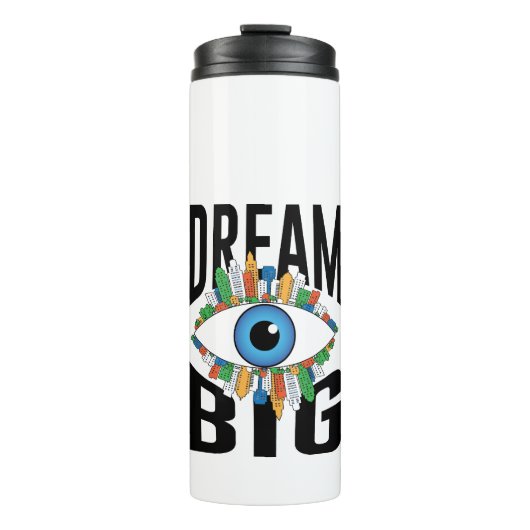 Dream Big Thermosbecher (Vorderseite)