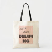 Dream Big Tote Bag Tragetasche (Vorne)