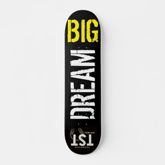 DREAM BIG / TST Skateboard, 7¾ Zoll Deck Skateboard (Vorne)