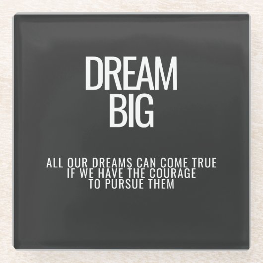 Dream Big Untersetzer (Vorderseite)
