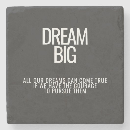 Dream Big Untersetzer (Vorderseite)
