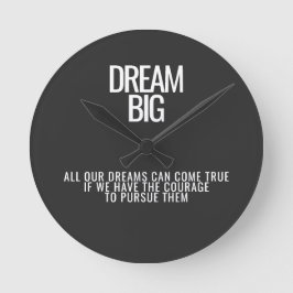 Dream Big Wall Clock Runde Wanduhr