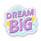 Dream Big - Whimsisches Zitat Aufkleber (Vorderseite)